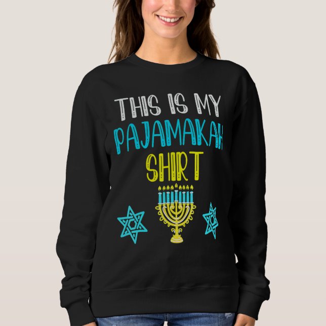 Hanukkah Pajama  This Is My Pajamakah Sweatshirt (Front)