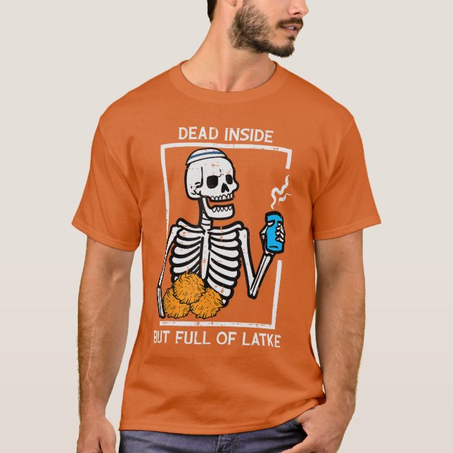 Hanukkah Skeleton Dead Inside Full Latke Chanukah  T-Shirt (Front)