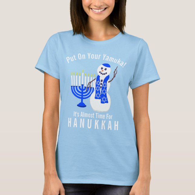 Hanukkah Snowman Cute Put On Your Yamuka Funny T-Shirt (Front)