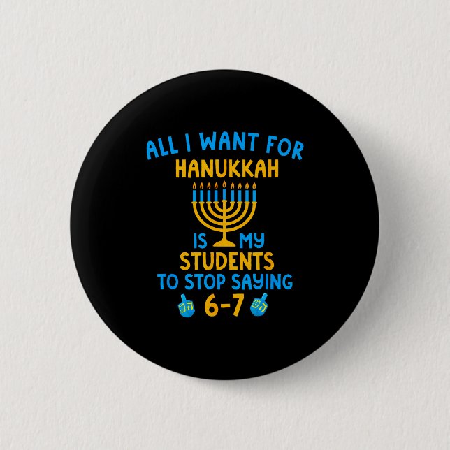Hanukkah Students Saying 6-7 67 Six Seven Hebrew S 6 Cm Round Badge (Front)