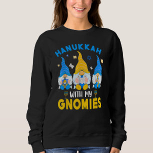 Hanukkah With My Gnomies Three Gnomes With Hanukka Sweatshirt