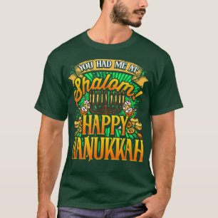 Hanukkah  You had me at Shalom  Fun Menorah  T-Shirt