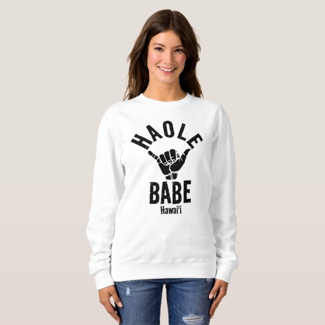 HAOLE BABE SHAKA HAWAII SWEATSHIRT (Front Full)