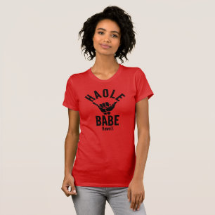 HAOLE BABE SHAKA HAWAII T-Shirt