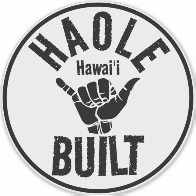 HAOLE BUILT SHAKA HAWAII (Front)