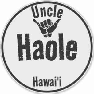 HAOLE UNCLE SHAKA HAWAII