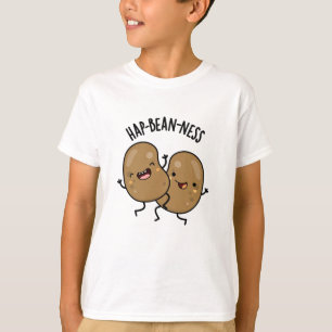 Hap-bean-ness Funny Bean Puns  T-Shirt
