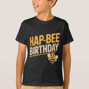 Hap-Bee Birthday Funny Bee Lover Men Women Gift T-Shirt