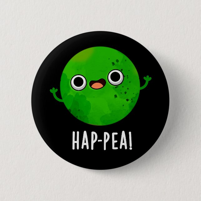 Hap-pea Funny Happy Pea Pun Dark BG 6 Cm Round Badge (Front)