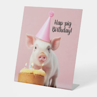 Hap-pig Birthday! Pedestal Sign