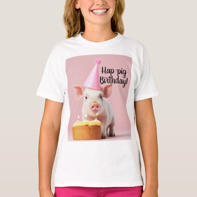 Hap-pig Birthday! T-Shirt (Front)