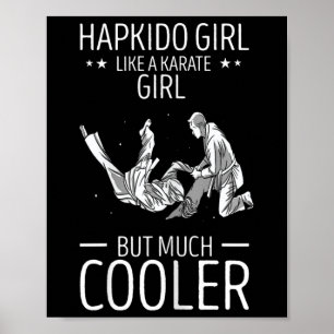 Hapkido Throw Like A Karate Girl Korean Martial Ar Poster
