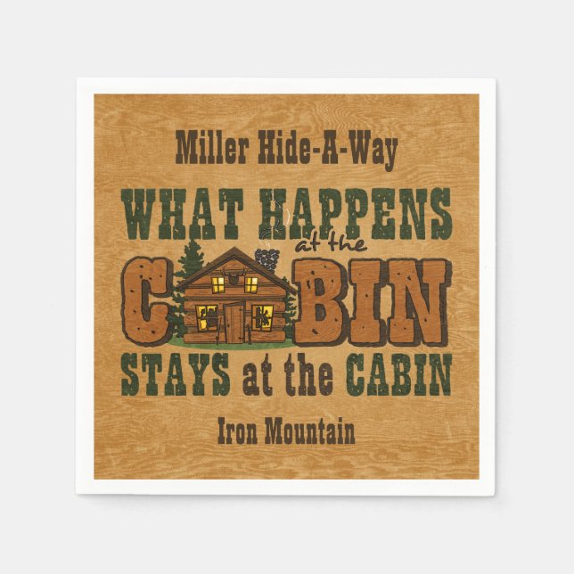 Happens At The Cabin Napkin (Front)