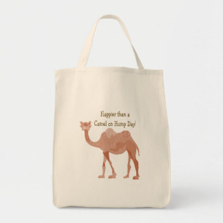 Happier Than A Camel on Hump Day Tote Bag
