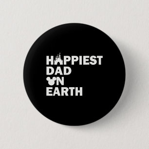 Happiest Dad On Earth Funny Papa Daddy Happy Fathe 6 Cm Round Badge