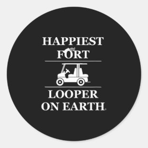 Happiest fort looper on earth camping golf carting classic round sticker