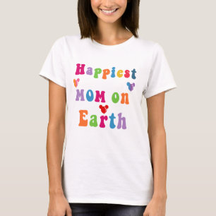 Happiest MOM on Earth T-Shirt