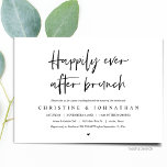 Happily ever after brunch, post wedding invitation<br><div class="desc">Modern Black Script themed,  post wedding brunch invitation card (Happily ever after brunch). It is perfect for your post wedding brunch celebration. Add your details in matching font / lettering.</div>