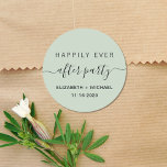 Happily Ever After Party Wedding Reception Sage Classic Round Sticker<br><div class="desc">A modern sage green sticker for your post wedding reception or party invitations,  favours and correspondence with "Happily Ever After Party" in a mix of simple typography and trendy script with swashes,  your first names and date.</div>