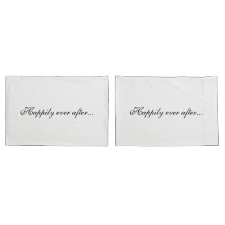 Happily ever after... pillowcase