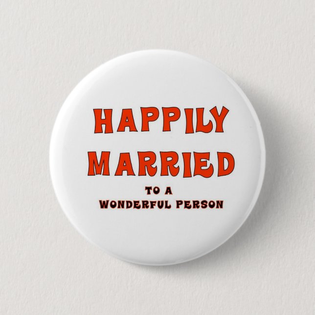 HAPPILY MARRIED 6 CM ROUND BADGE (Front)