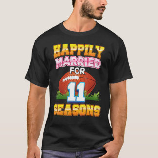 Happily Married For 11 Football Seasons Years Anni T-Shirt