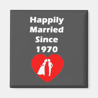 Happily Married Since 1970 Magnet