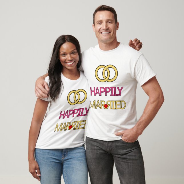 Happily Married T-Shirt (Unisex)
