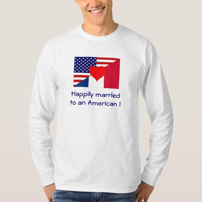 Happily married to an American T-Shirt (Front)