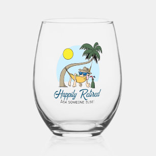 Happily Retired - Ask Someone Else Hammock Cartoon Stemless Wine Glass