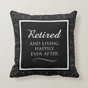 Happily Retired Black/Grey/White Throw Pillow