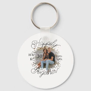 happily TOGETHER COUPLE 30 ANNIVERSARY PHOTO YEAR Key Ring