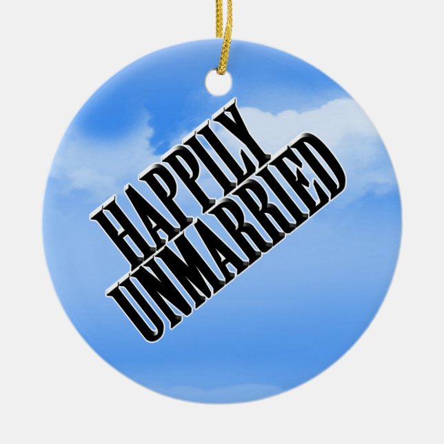 HAPPILY UNMARRIED CERAMIC TREE DECORATION (Front)