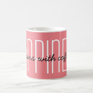 Happiness Begins With Coffee or Add Your Text Mug
