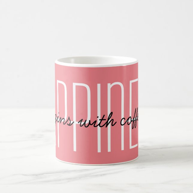 Happiness Begins With Coffee or Add Your Text Mug (Center)