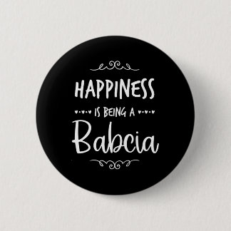 Happiness Being A Bcia Poland Polish Grandma  6 Cm Round Badge