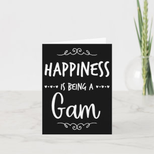 Happiness Being A Gam Special Grandma Card