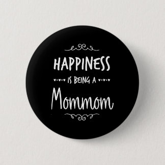 Happiness Being A Mommom Special Grandma  6 Cm Round Badge