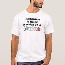 Happiness Being Married To Mexican