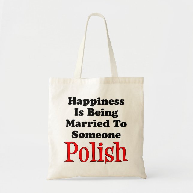 Happiness Being Married To Someone Polish Tote Bag (Front)