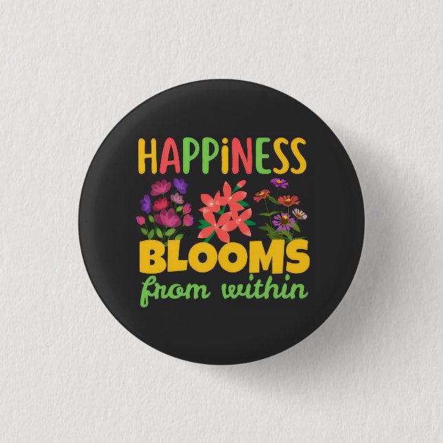 Happiness Blooms From Within Happiness Spring 3 Cm Round Badge (Front)