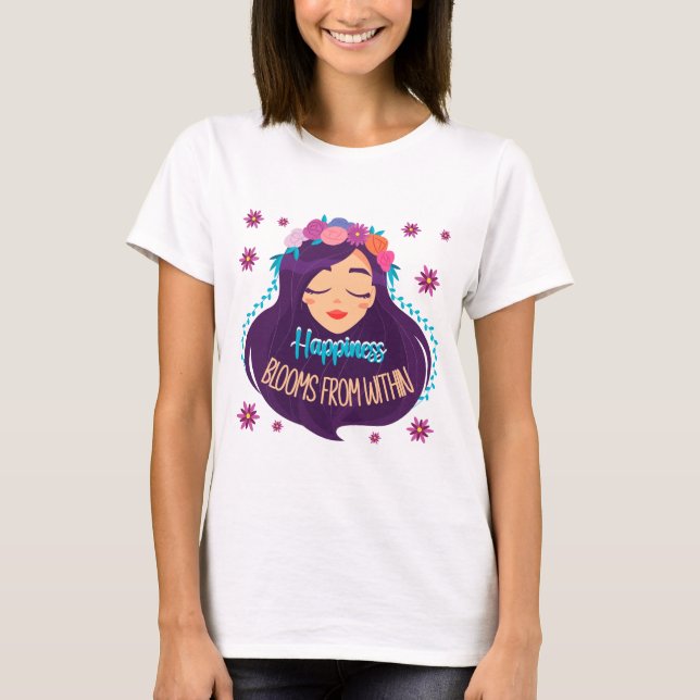 Happiness Blooms From Within T-Shirt (Front)