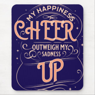 HAPPINESS CHEER UP MOUSEPAD