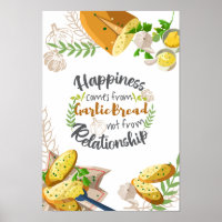 Happiness comes from Garlic Bread not Relationship