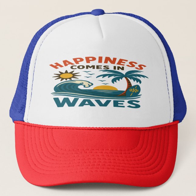Happiness Comes in Waves - Inspirational Beach  Trucker Hat (Front)