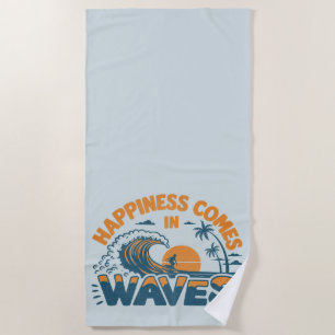 Happiness Comes in Waves Retro Beach  Towel