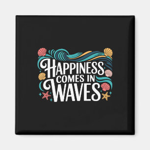 Happiness comes in waves summer vacation magnet