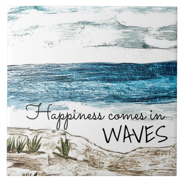 Happiness comes in waves tile (Front)