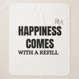 Happiness Comes With a Refill Funny Coffee Design Sherpa Blanket