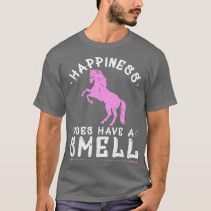 Happiness Does Have A Smell Horse Horseback Riding T-Shirt